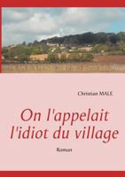 On l'appelait l'idiot du village 2810625700 Book Cover