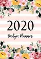 Budget Planner 2020: A Year - 12 Monthly Budget Planner Book. Financial Planning Journal, Monthly Expense Tracker and Organizer, Bill, Money Organizer (Floral Pink Strip) (budget book) 1691225622 Book Cover