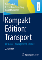 Kompakt Edition: Transport: Elemente - Management - Märkte (German Edition) 3658522925 Book Cover
