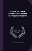 Advice for Forest Planters in Oklahoma and Adjacent Regions 1358819858 Book Cover