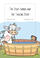 The Blue Animal and The Talking Bush B08WV3Y6HZ Book Cover