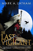 The Last Vigilant (Kingdom of Oak and Steel, 1) 0316574457 Book Cover