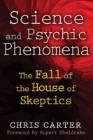 Parapsychology and the Skeptics: A Scientific Argument for the Existence of ESP 159477451X Book Cover