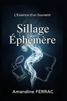 Sillage Éphémère: Tome 2 de la série L’Essence d’un Souvenir (French Edition) B0FJ787ZVM Book Cover