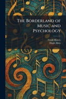 The Borderland of Music and Psychology 1025512847 Book Cover