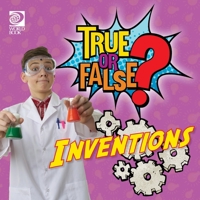 World Book - True or False? - Inventions 0716628392 Book Cover