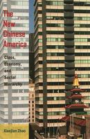 The New Chinese America: Class, Economy, and Social Hierarchy 0813546923 Book Cover