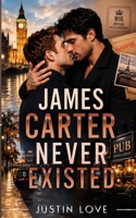 James Carter Never Existed B0HGNL8FHJ Book Cover