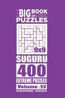 The Big Book of Logic Puzzles - Suguru 400 Extreme (Volume 23) 1544192398 Book Cover