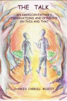 The Talk: An American Father's Observations and Opinions on This and That 098021601X Book Cover