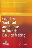 Cognitive Workload and Fatigue in Financial Decision Making 4431553118 Book Cover