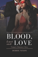 Blood, Lust and Love: Vampire Romance Story B099BZQNS1 Book Cover