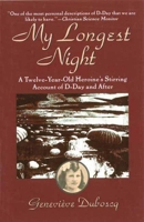 My Longest Night: A Twelve-year-old French Girl's Memories of D-Day 155970277X Book Cover