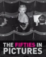 The Fifties in Pictures 1405495308 Book Cover