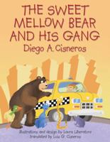 The Sweet Mellow Bear and His Gang 1480855146 Book Cover