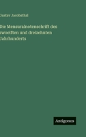 Die Mensuralnotenschrift des zwoelften und dreizehnten Jahrhunderts (German Edition) 3563136912 Book Cover