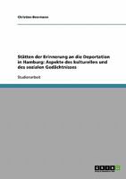 St�tten der Erinnerung an die Deportation in Hamburg: Aspekte des kulturellen und des sozialen Ged�chtnisses 3640375556 Book Cover
