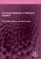The royal bastards of medieval England 0710200250 Book Cover