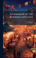 A Grammar of the Burman Language 1023932490 Book Cover