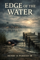 Edge Of The Water B0GRGL9J4F Book Cover