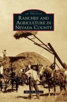 Ranches and Agriculture in Nevada County 1467127329 Book Cover