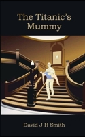The Titanic's Mummy 0956830501 Book Cover