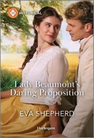 Lady Beaumont's Daring Proposition 1335596283 Book Cover