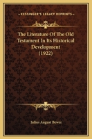 The Literature of the Old Testament in Its Historical Development 1143096223 Book Cover