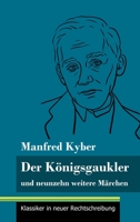 Der Königsgaukler: und neunzehn weitere Märchen 384785092X Book Cover