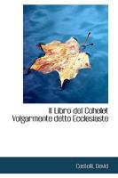 Il Libro del Cohelet Volgarmente detto Ecclesiaste 1113380683 Book Cover