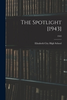 The Spotlight [1943]; 1943 101472600X Book Cover