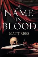 A Name In Blood 1848879202 Book Cover