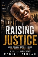 Raising Justice: A Cultural Indictment B0GGQTX99V Book Cover