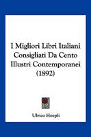 I Migliori Libri Italiani Consigliati Da Cento Illustri Contemporanei (1892) 1168472385 Book Cover