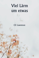 Viel Lärm um etwas (German Edition) 9359947814 Book Cover