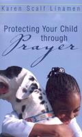 Protecting Your Child Through Prayer 0800787129 Book Cover