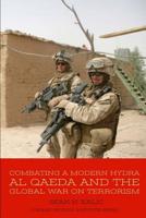 Combating the Modern Hydra: Al Qaeda and the Global War on Terrorism 1077820836 Book Cover
