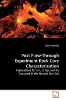 Post Flow-Through Experiment Rock Core Characterization 3639229304 Book Cover