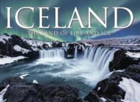 Iceland: The Land of Fire and Ice 1782748717 Book Cover