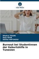 Burnout bei Studentinnen der Geburtshilfe in Tunesien (German Edition) 6630405196 Book Cover