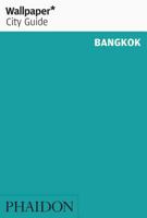 Wallpaper* City Guide Bangkok 0714873799 Book Cover