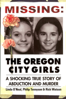 The Missing Girls: A Shocking True Story of Abduction and Murder (St. Martin's True Crime Library) 0312941617 Book Cover