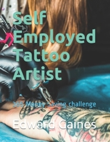 Self Employed Tattoo Artist: 365 Money Saving challenge B084FC6SJX Book Cover