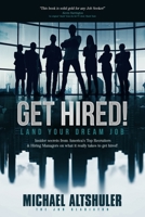 Get Hired!: Land Your Dream Job 1737830701 Book Cover