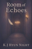 Room Of Echoes B0GS1GBMD3 Book Cover
