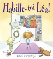 Habille-Toi, Léa! 1443129763 Book Cover
