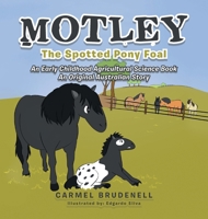 Motley: The Spotted Pony Foal B0CWGL2MT6 Book Cover