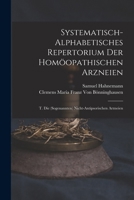Systematisch-Alphabetisches Repertorium Der Homöopathischen Arzneien: T. Die (Sogenannten) Nicht-Antipsorischen Arzneien 1016795890 Book Cover