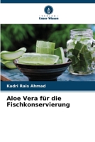 Aloe Vera für die Fischkonservierung (German Edition) 6207888049 Book Cover