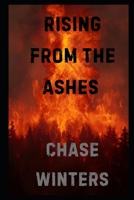 Rising from the Ashes (Rising from the Ashes series) B0GKMMXXCJ Book Cover
